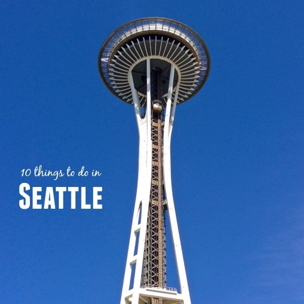 10 things to do in Seattle