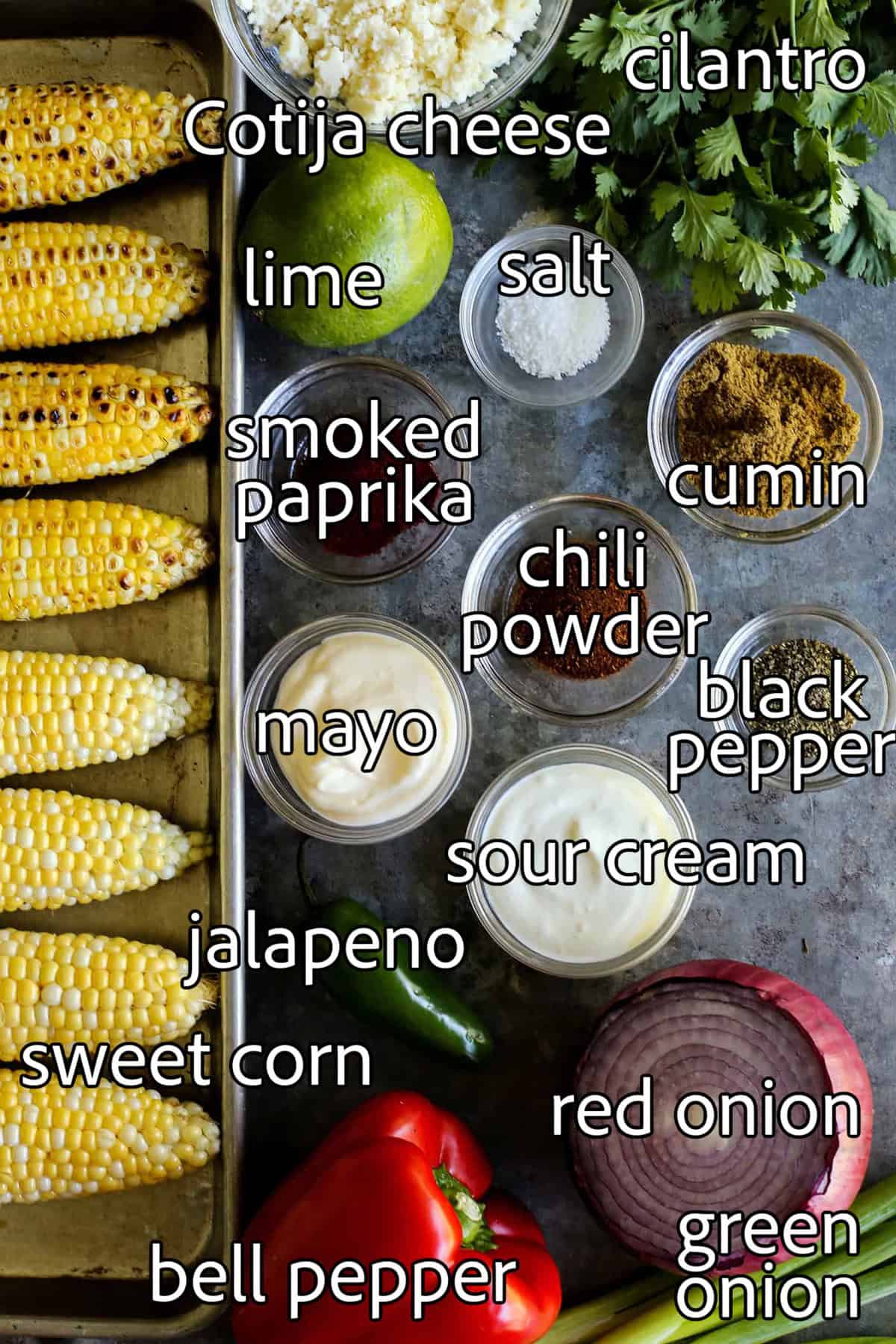 This Mexican Corn Salad, known as esquites, features grilled corn, a tangy, creamy dressing, and plenty of spice. ingredients needed to made Mexican street corn salad